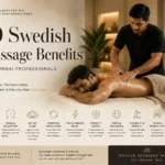 Swedish massage benefits for Mumbai professionals